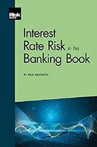 Interest Rate Risk in the Banking Book