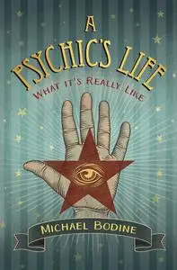 A Psychic's Life: What It's Really Like