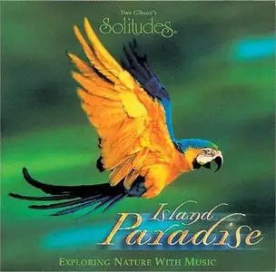 Dan Gibson-Island Paradise (Repost)