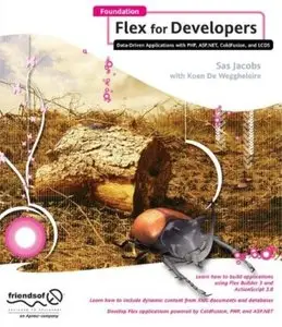 Foundation Flex for Developers: Data-Driven Applications with PHP, ASP.NET, ColdFusion, and LCDS [Repost]