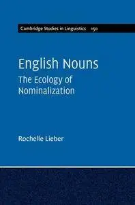 English Nouns: The Ecology of Nominalization (repost)