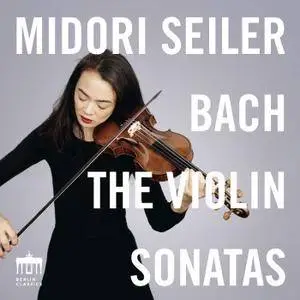 Midori Seiler - Bach: The Violin Sonatas (2016) [TR24][OF]