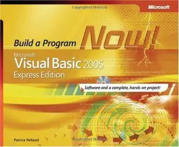 Microsoft® Visual Basic® 2005 Express Edition: Build a Program Now! (Repost)