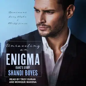 «Unraveling an Enigma: Isaac's Story» by Shandi Boyes