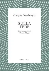 Giorgio Pressburger - Sulla fede