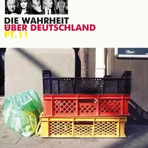 «Die Wahrheit über Deutschland - Pt. 11» by Horst Evers,Dieter Nuhr,Carolin Kebekus,Urban Priol,Hagen Rether,Serdar Somu