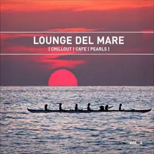 V.A. - Lounge Del Mare - Chillout Café Pearls Vol. 1-4 (2007-2010)