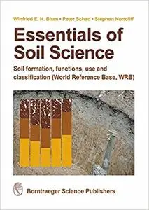 Essentials of Soil Science: Soil formation, functions, use and classification