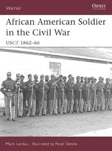 African American Soldier in the Civil War: USCT 1862–66