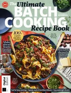 Woman & Home The Ultimate Batch Cooking Cookbook - 1st Edition - 27 March 2024