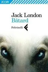 Jack London – Bâtard