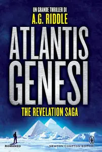 A.G. Riddle – The revelation vol.01. Atlantis genesi