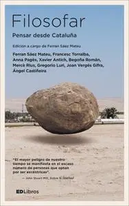 «Filosofar» by Francesc Torralba,Anna Pagès,Xavier Antich,Begoña Román,Mercè Rius,Gregorio Luri,Joan Vergés Gifra,Ángel