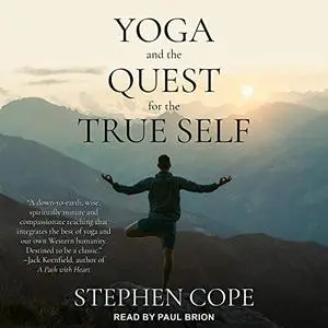 Yoga and the Quest for the True Self [Audiobook]
