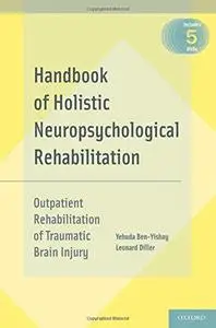 Handbook of Holistic Neuropsychological Rehabilitation: Outpatient Rehabilitation of Traumatic Brain Injury