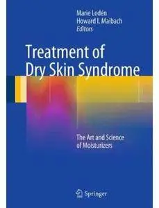 Treatment of Dry Skin Syndrome: The Art and Science of Moisturizers