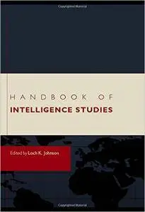 Handbook of Intelligence Studies