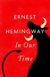 «In Our Time» by Ernest Hemingway