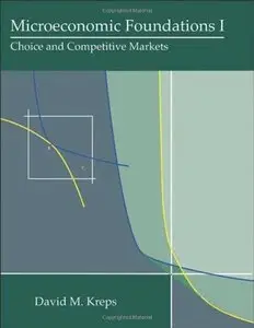 Microeconomic Foundations I: Choice and Competitive Markets (Repost)