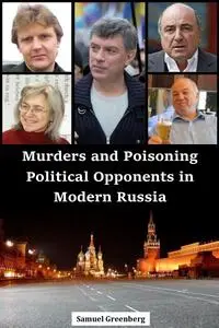 Murders and Poisoning Political Opponents in Modern Russia