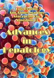 "Advances in Hepatology" ed. by Luis Rodrigo, Ian James Martins, Xiaozhong Guo, Xingshun Qi
