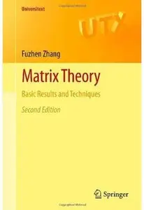 Matrix Theory: Basic Results and Techniques (2nd edition)
