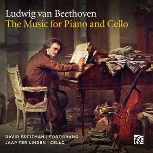 David Breitman & Jaap Ter Linden - Beethoven: The Music for Piano and Cello (2018)