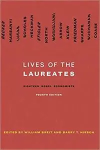 Lives of the Laureates, Fourth Edition: Eighteen Nobel Economists