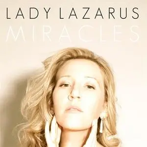 Lady Lazarus - Miracles (2015) {Queen's Ransom}