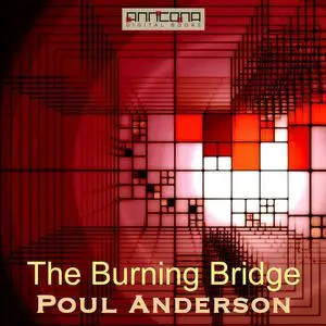 «The Burning Bridge» by Poul Anderson