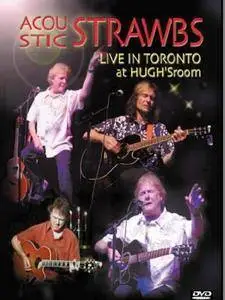 The Strawbs - Acoustic Strawbs: Live in Toronto at Hugh's Room (2004)