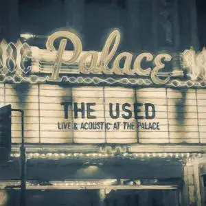 The Used - Live and Acoustic at The Palace (2016)