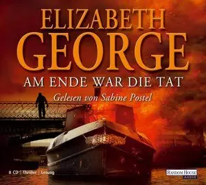 Elizabeth George - Am Ende war die Tat