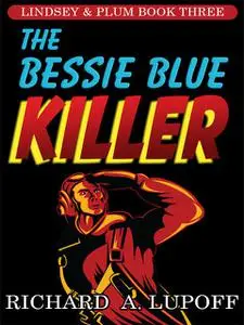 «The Bessie Blue Killer» by Richard A.Lupoff