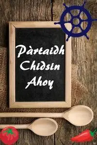 «Pàrtaidh Chidsin Ahoy» by Bernhard Long