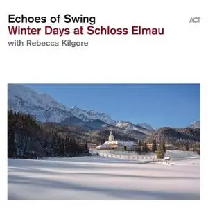 Echoes of Swing - Winter Days at Schloss Elmau (2019) [Official Digital Download 24/96]