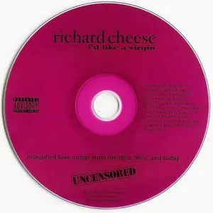 Richard Cheese - I'd Like A Virgin (2004)