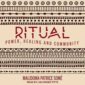 Ritual: Power, Healing and Community [Audiobook]