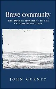 Brave community: The Digger Movement in the English Revolution