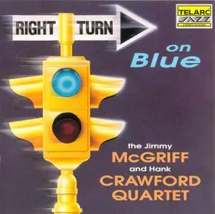 Jimmy McGriff & Hank Crawford - Right Turn On Blue (1994) {Telarc}