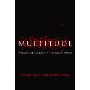 Multitude: War and Democracy in the Age of Empire (repost)