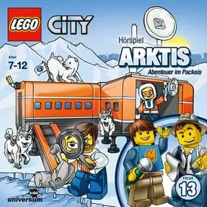 «LEGO City - Folge 13: Arktis. Abenteuer im Packeis» by Diverse Autoren