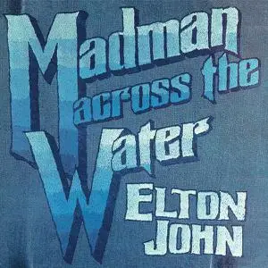 Elton John - Madman Across The Water (Deluxe Edition) (1971/2022)