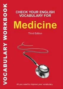 Check Your English Vocabulary for Medicine (3rd edition) [Repost]
