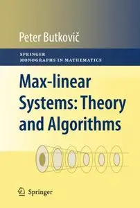 Max-linear Systems: Theory and Algorithms