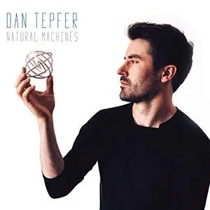 Dan Tepfer - Natural Machines (2019) [Official Digital Download 24/88]