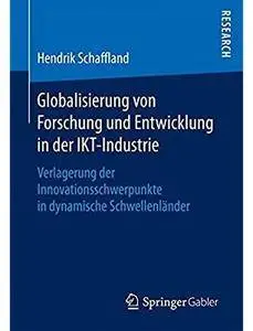 Globalisierung von Forschung und Entwicklung in der IKT-Industrie