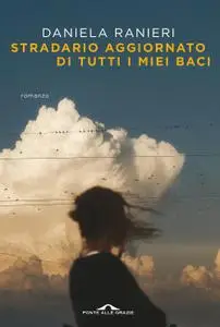 Daniela Ranieri - Stradario aggiornato di tutti i miei baci
