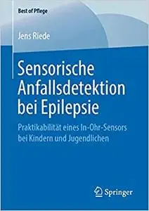 Sensorische Anfallsdetektion bei Epilepsie: Praktikabilität eines In-Ohr-Sensors bei Kindern und Jugendlichen (Repost)