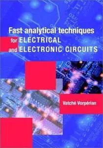 Vatché Vorpérian, «Fast Analytical Techniques for Electrical & Electronic Circuits»